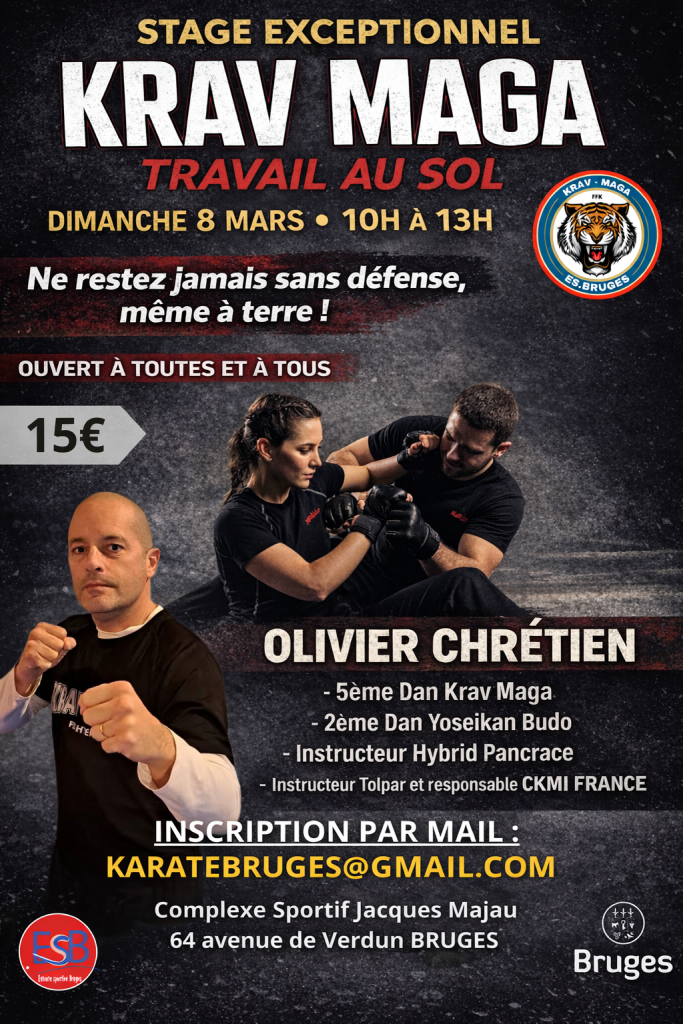 Stade de Krav Maga à Bruges 33 - Dimanche 8 Mars – 10H À 13H Lieu : Complexe sportif Majau - OUVERT À TOUS